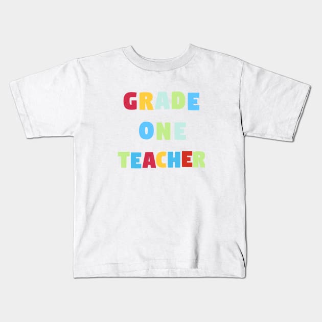 Grade One Teacher Kids T-Shirt by Z And Z